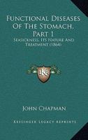 Functional Diseases Of The Stomach, Part 1: Seasickness, Its Nature And Treatment 1377320448 Book Cover