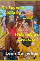 Die Snypoort Ridders in die Wildsplaas Avontuur B091CRDBV5 Book Cover