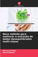 Novo método para melhorar a extração de dados desequilibrados multi-classe 6206378489 Book Cover