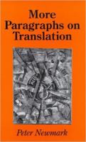 More Paragraphs on Translation (Topics in Translation) 1853594024 Book Cover