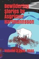 Bewildering Stories by Ásgrímur Hartmannsson: Volume 3 2015-2020 B08P4D6JJT Book Cover