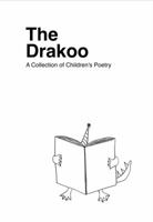 The Drakoo: A Collection of Children's Poetry 1732918309 Book Cover
