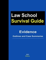 Evidence: Outlines And Case Summaries 1300105933 Book Cover