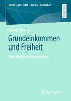 Grundeinkommen und Freiheit : Eine Verh?ltnisbestimmung 3658322934 Book Cover