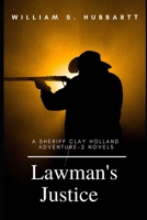 Lawman's Justice - A classic western adventure B08P7DH57L Book Cover