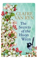 The Secrets of the Huon Wren 1761049275 Book Cover