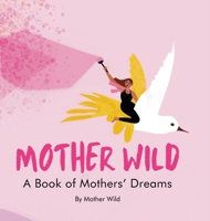 Mother Wild 1447819640 Book Cover