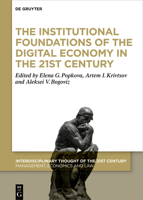 The Institutional Foundations of the Digital Economy in the 21st Century 3110650649 Book Cover