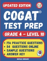 COGAT® TEST PREP GRADE 4: Grade 4, Level 10, Form 7, One Full Length Practice Test, 176 Practice Questions, Answer Key, Sample Questions for Each Test Area, 54 Additional Questions Online. B08LNBVFDT Book Cover