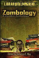 Zombology: A Zombie Anthology 1442125446 Book Cover