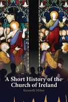 A Short History of the Church of Ireland 1788125363 Book Cover