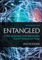 Entangled: An Archaeology of the Relationships Between Humans and Things 1119855861 Book Cover