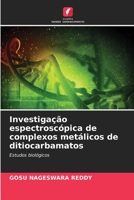 Investigação espectroscópica de complexos metálicos de ditiocarbamatos 6205581302 Book Cover