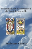 Symbolisme et interprétation du Tarot de Marseille B0C9SJ2Q4B Book Cover