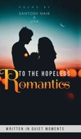 To The Hopeless Romantics B0GPRHHK3S Book Cover