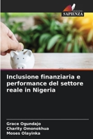 Inclusione finanziaria e performance del settore reale in Nigeria (Italian Edition) 6208274834 Book Cover