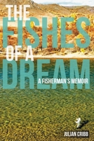 The Fishes of a Dream: A Fisherman's Memoir B0CP9W4RTD Book Cover