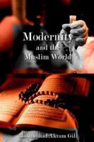 Modernity And The Muslim World 1425956718 Book Cover