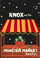 Knox and the Monster Market Adventure B0F1M7LKVT Book Cover