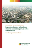 Importância da avaliação de dioxina causadas por veículos automotores 6200802874 Book Cover