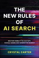 The New Rules of AI Search: SEO for visibility in ChatGPT, Google Gemini and Generative Search 1394399693 Book Cover