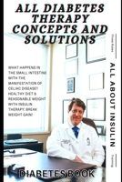 All Diabetes Therapy Concepts and Solutions: Diabetes Books B098RYSXL4 Book Cover