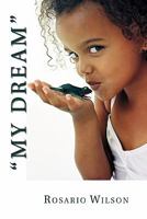 My Dream 1426959028 Book Cover