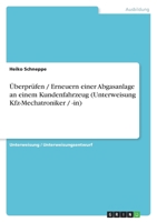 Überprüfen / Erneuern einer Abgasanlage an einem Kundenfahrzeug (Unterweisung Kfz-Mechatroniker / -in) 3638598454 Book Cover