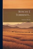 Boschi E Torrenti (1905) 1021831174 Book Cover