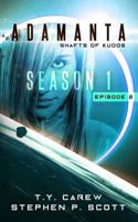 Shafts of Kudos: Season 1, Episode 2 (Adamanta) (Volume 2) 1977816290 Book Cover