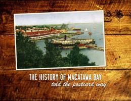 The History of Macatawa Bay Told the Postcard Way 0692304177 Book Cover