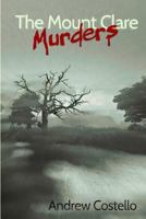 The Mount Clare Murders 1494381567 Book Cover