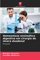 Homeostase enzimática digestiva em cirurgia de úlcera duodenal 6204693123 Book Cover