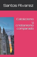 Catolicismo y cristianismo comparado B0FWMHNW7G Book Cover