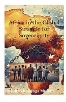Africa in the Global Struggle for Sovereignty B0H7TP41XW Book Cover