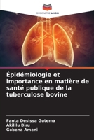 Épidémiologie et importance en matière de santé publique de la tuberculose bovine (French Edition) 6209965709 Book Cover