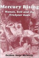 Mercury Rising: Women, Evil, and the Trickster Gods 1926715543 Book Cover