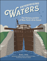Enterprising Waters: The History and Art of New York's Erie Canal 1438478267 Book Cover