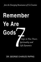 Remember Ye Are Gods 1425736076 Book Cover