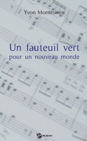 Un fauteuil vert pour un nouveau monde (French Edition) 2748332105 Book Cover