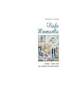Tiefe Momente: Poesie - Dort, wo die Sonne die Erde k?sst 3748167008 Book Cover