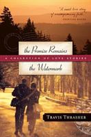 The Promise Remains and The Watermark: A Collection of Love Stories 1414315066 Book Cover