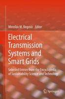 Electrical Transmission Systems and Smart Grids: Selected Entries from the Encyclopedia of Sustainability Science and Technology 1461458293 Book Cover