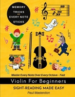 Violin for Beginners of Any Age - Sight-Reading Made Easy: Color Logic & Memory Hacks to Master Every Note – Fast (Violin Mnemonics) 1918219311 Book Cover