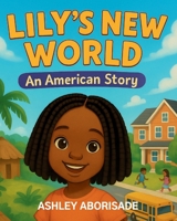 Lily's New World: An American Story B0GDY46DHZ Book Cover