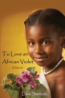 To Love an African Violet 183794931X Book Cover
