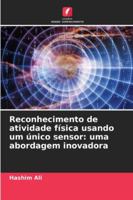Reconhecimento de atividade física usando um único sensor: uma abordagem inovadora 6209350550 Book Cover