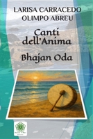 Canti dell´Anima: Bhajan Oda (Raccolta di Racconti e Canti della Terra e del Cielo) (Italian Edition) B0HDNXGG53 Book Cover