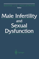 Male Infertility and Sexual Dysfunction 1461273102 Book Cover
