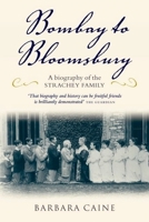 Bombay to Bloomsbury: A Biography of the Strachey Family 0199291853 Book Cover